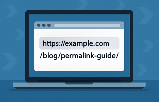 「パーマリンク」とは？意味・仕組み・設定方法を解説【WordPress】